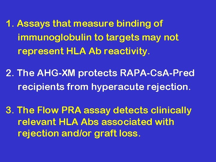 1. Assays that measure binding of immunoglobulin to targets may not represent HLA Ab