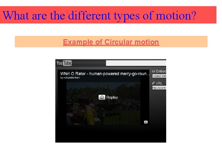 What are the different types of motion? Example of Circular motion 