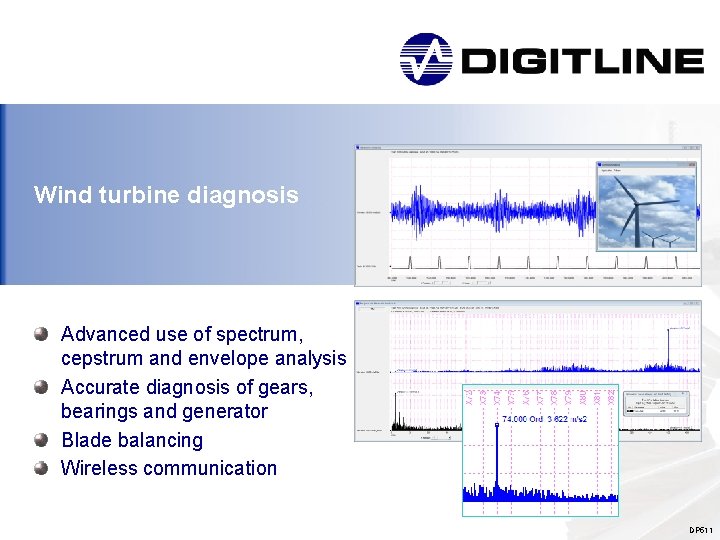 Wind turbine diagnosis Advanced use of spectrum, cepstrum and envelope analysis Accurate diagnosis of