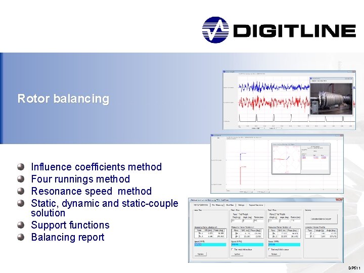 Rotor balancing Influence coefficients method Four runnings method Resonance speed method Static, dynamic and