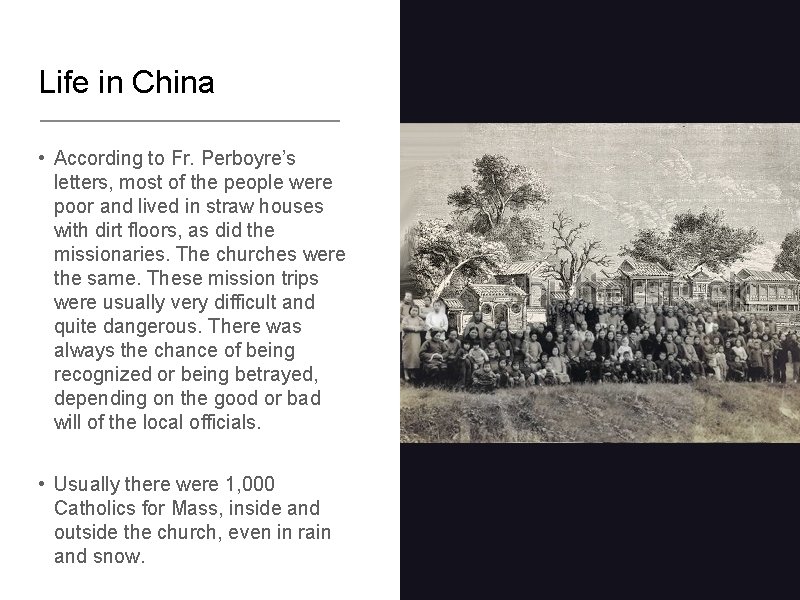 Life in China • According to Fr. Perboyre’s letters, most of the people were