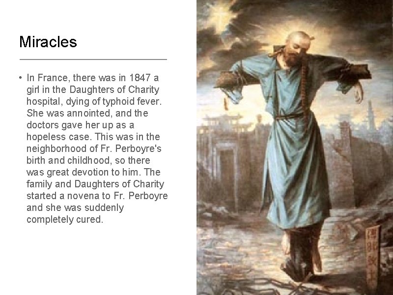 Miracles • In France, there was in 1847 a girl in the Daughters of