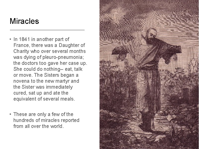 Miracles • In 1841 in another part of France, there was a Daughter of