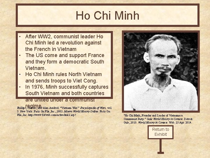 Ho Chi Minh • After WW 2, communist leader Ho Chi Minh led a