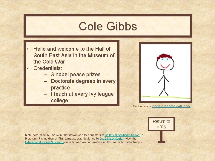 Cole Gibbs Curator’s Office • Hello and welcome to the Hall of South East