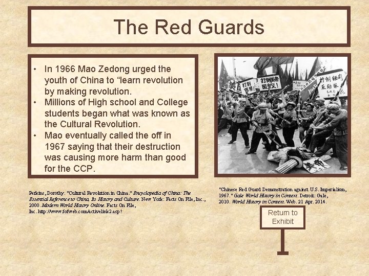 The Red Guards • In 1966 Mao Zedong urged the youth of China to