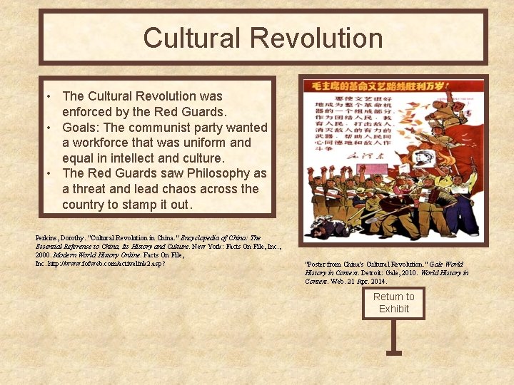 Cultural Revolution • The Cultural Revolution was enforced by the Red Guards. • Goals:
