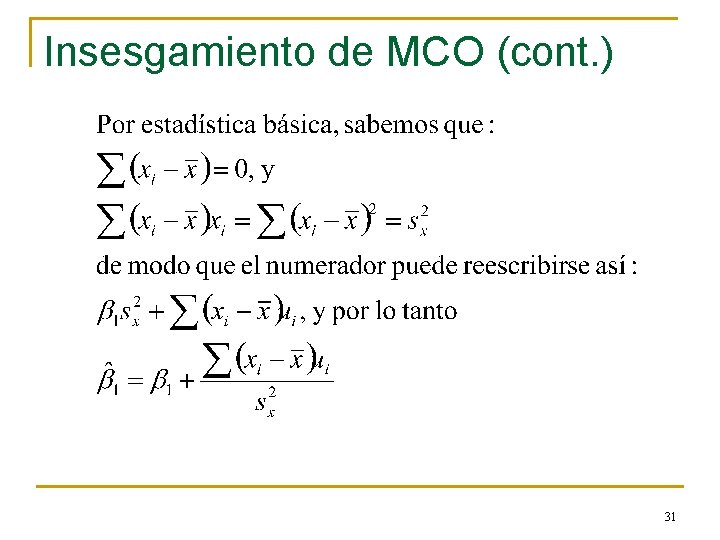 Insesgamiento de MCO (cont. ) 31 