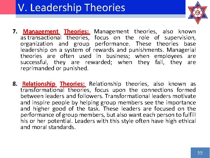 V. Leadership Theories 7. Management Theories: Management theories, also known as transactional theories, focus