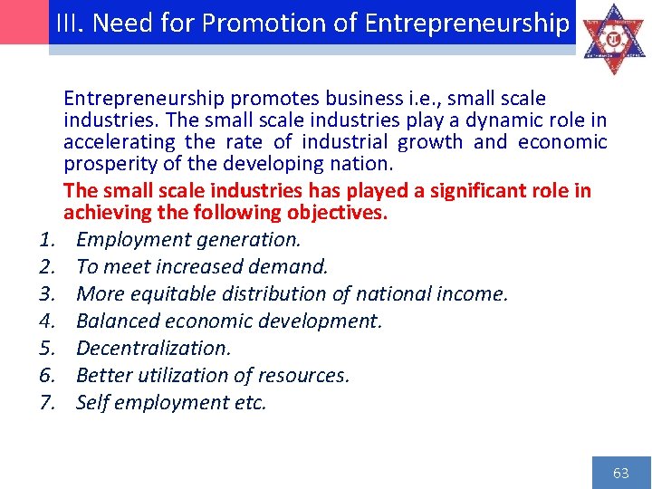 III. Need for Promotion of Entrepreneurship 1. 2. 3. 4. 5. 6. 7. Entrepreneurship