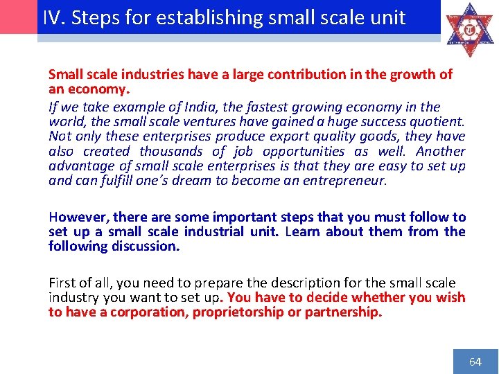IV. Steps for establishing small scale unit Small scale industries have a large contribution