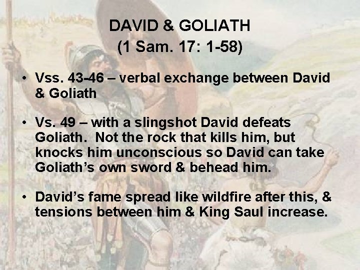 DAVID & GOLIATH (1 Sam. 17: 1 -58) • Vss. 43 -46 – verbal