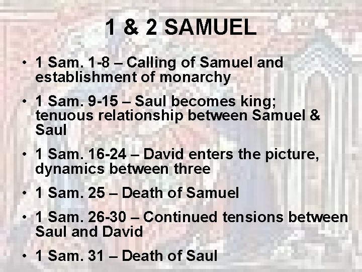 1 & 2 SAMUEL • 1 Sam. 1 -8 – Calling of Samuel and