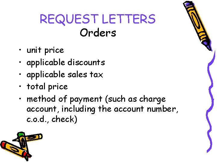 REQUEST LETTERS Orders • • • unit price applicable discounts applicable sales tax total