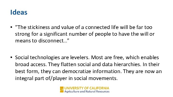 Ideas • ”The stickiness and value of a connected life will be far too
