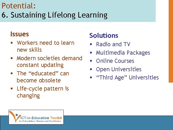 Potential: 6. Sustaining Lifelong Learning Issues Solutions § Workers need to learn new skills