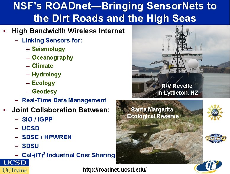NSF’s ROADnet—Bringing Sensor. Nets to the Dirt Roads and the High Seas • High
