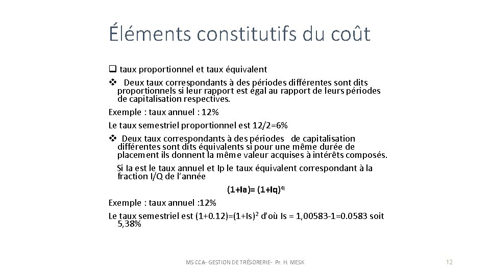 Éléments constitutifs du coût q taux proportionnel et taux équivalent v Deux taux correspondants