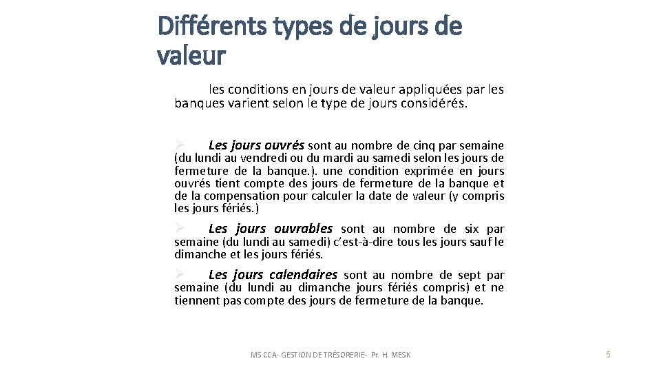 Différents types de jours de valeur les conditions en jours de valeur appliquées par