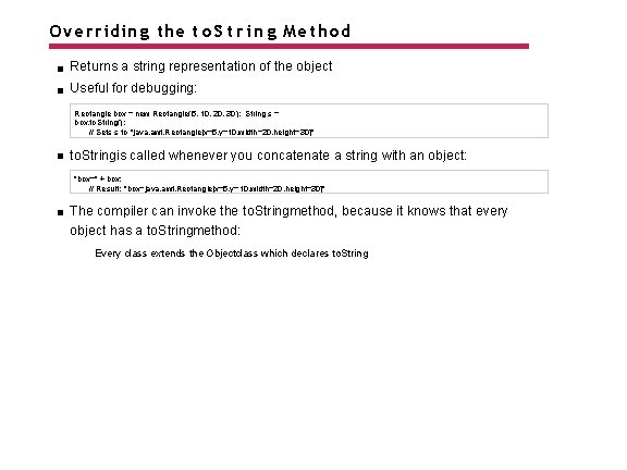 Overriding the t o S t r i n g Method Returns a string