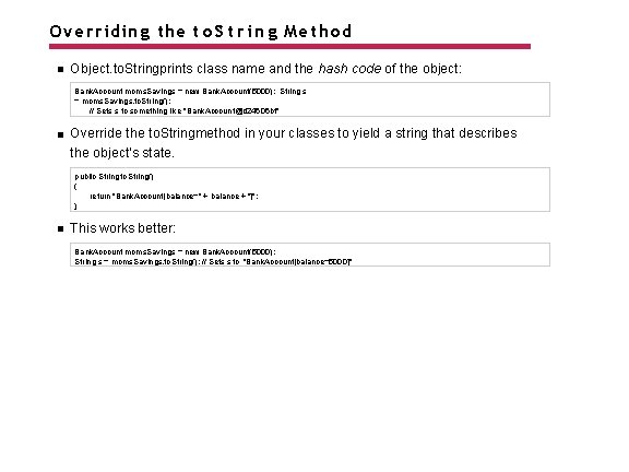 Overriding the t o S t r i n g Method Object. to. Stringprints
