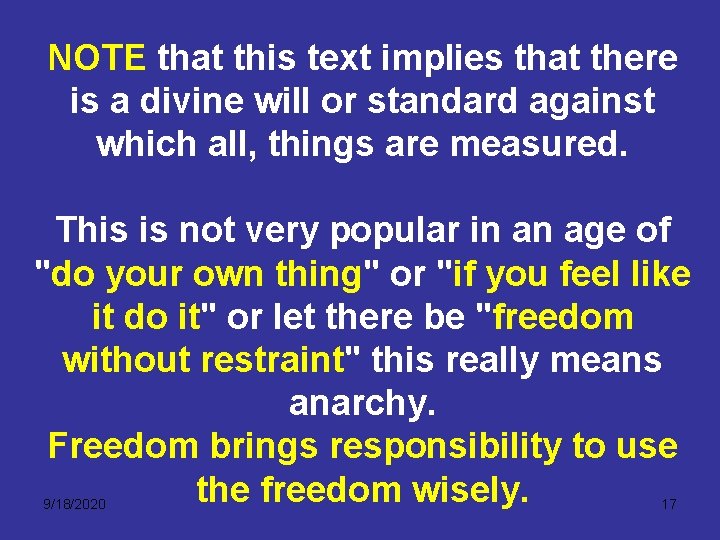 NOTE that this text implies that there is a divine will or standard against