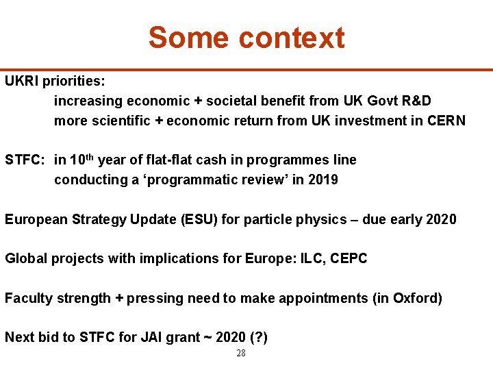 Some context UKRI priorities: increasing economic + societal benefit from UK Govt R&D more