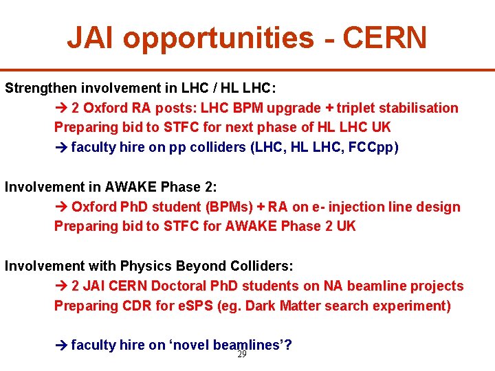 JAI opportunities - CERN Strengthen involvement in LHC / HL LHC: 2 Oxford RA