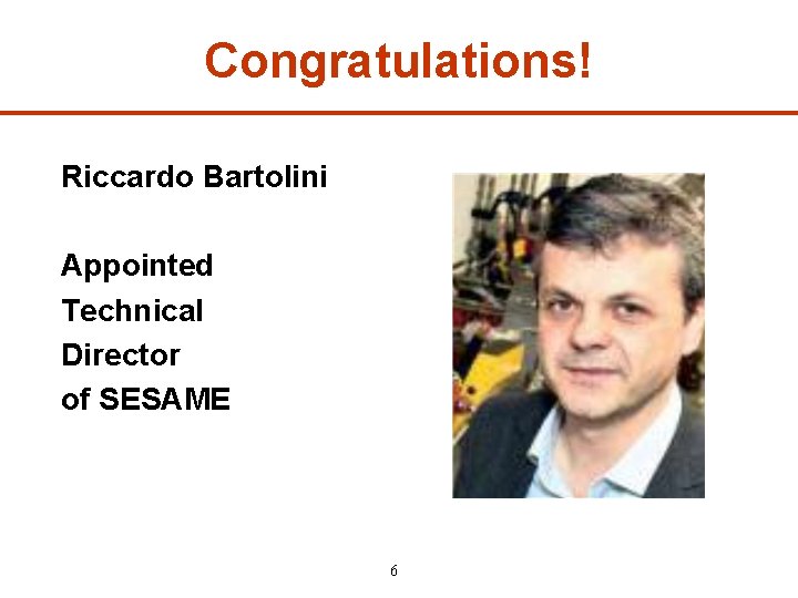 Congratulations! Riccardo Bartolini Appointed Technical Director of SESAME 6 