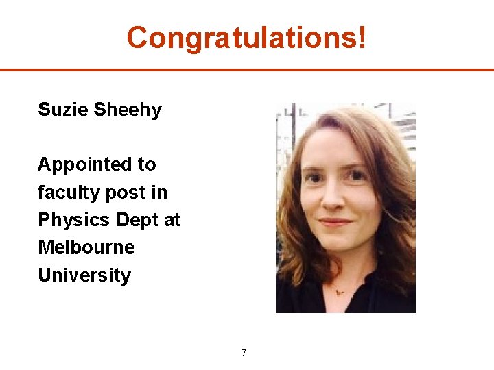 Congratulations! Suzie Sheehy Appointed to faculty post in Physics Dept at Melbourne University 7