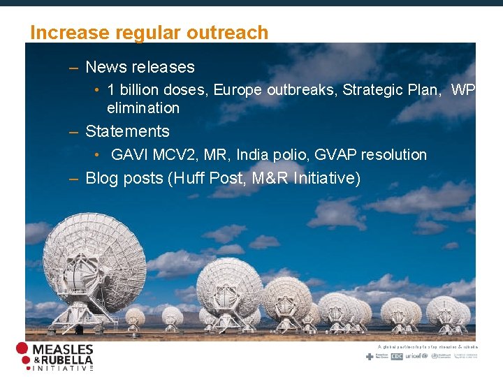 Increase regular outreach – News releases • 1 billion doses, Europe outbreaks, Strategic Plan,