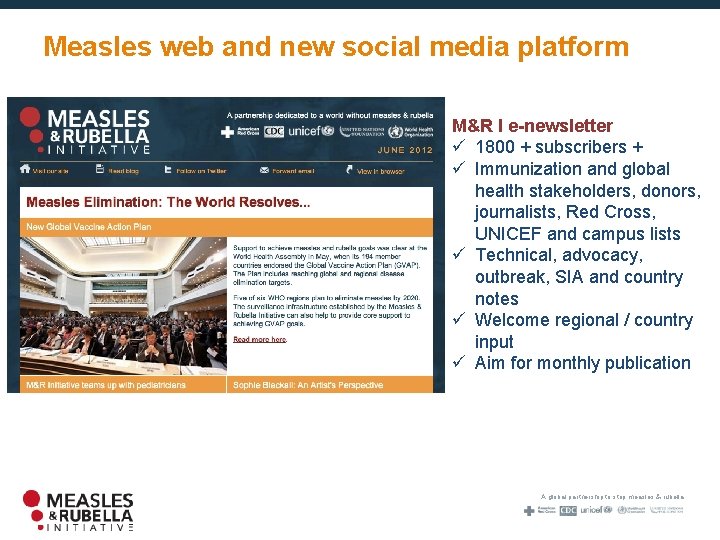 Measles web and new social media platform M&R I e-newsletter ü 1800 + subscribers
