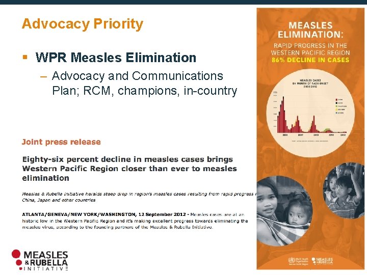 Advocacy Priority § WPR Measles Elimination – Advocacy and Communications Plan; RCM, champions, in-country