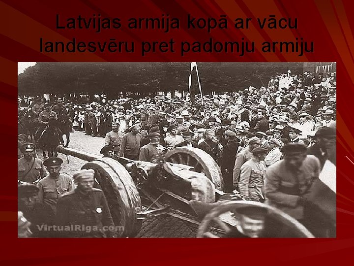 Latvijas armija kopā ar vācu landesvēru pret padomju armiju 