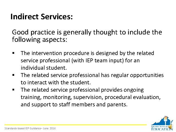 Indirect Services: Good practice is generally thought to include the following aspects: § The