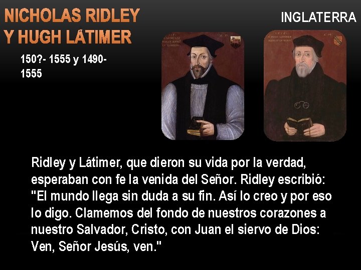 NICHOLAS RIDLEY Y HUGH LÁTIMER INGLATERRA 150? - 1555 y 14901555 Ridley y Látimer,