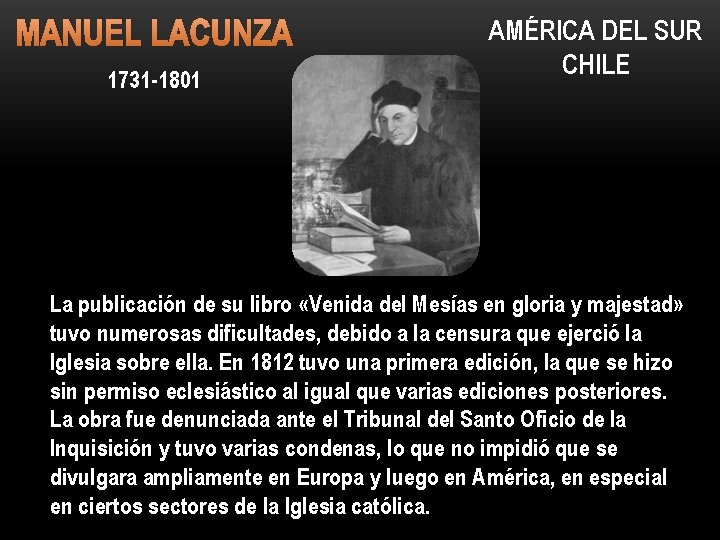 MANUEL LACUNZA 1731 -1801 AMÉRICA DEL SUR CHILE La publicación de su libro «Venida