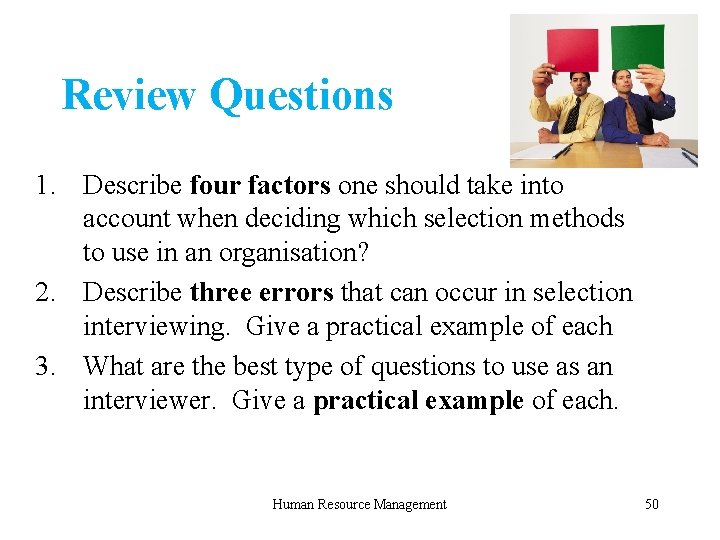 Review Questions 1. Describe four factors one should take into account when deciding which