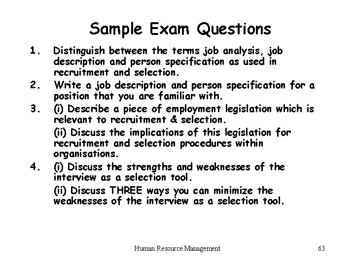 Sample Exam Questions 1. 2. 3. 4. Distinguish between the terms job analysis, job