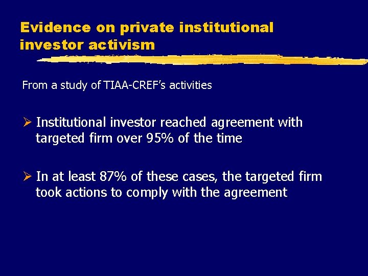 Evidence on private institutional investor activism From a study of TIAA-CREF’s activities Ø Institutional