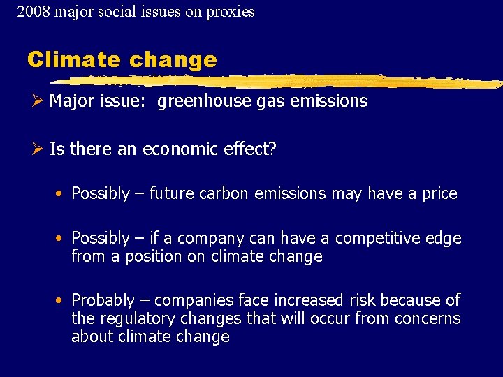 2008 major social issues on proxies Climate change Ø Major issue: greenhouse gas emissions