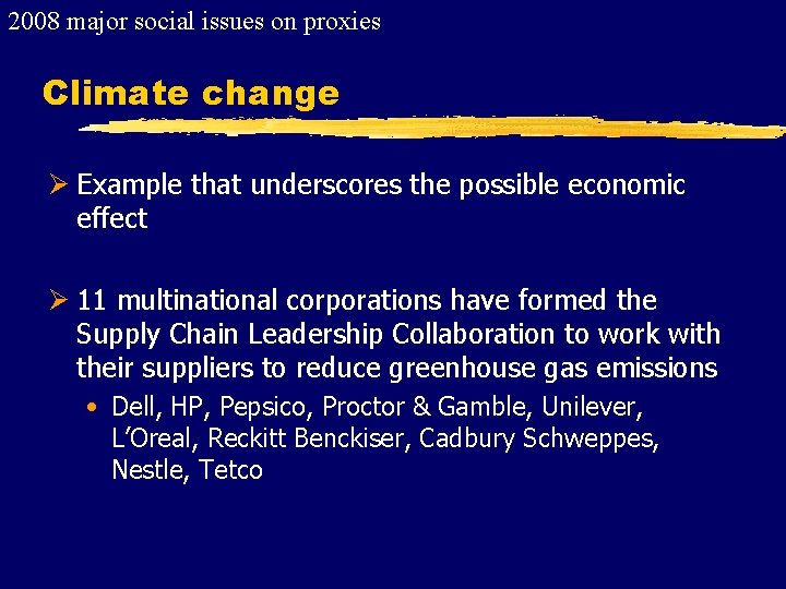 2008 major social issues on proxies Climate change Ø Example that underscores the possible