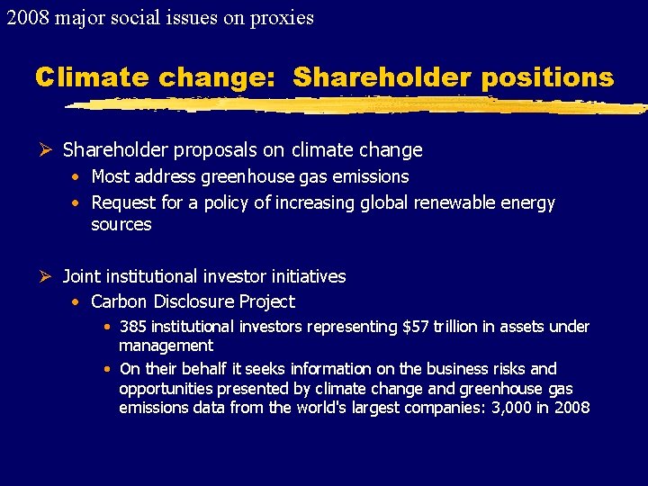 2008 major social issues on proxies Climate change: Shareholder positions Ø Shareholder proposals on