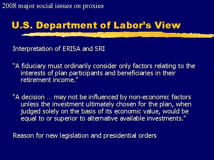 2008 major social issues on proxies U. S. Department of Labor’s View Interpretation of