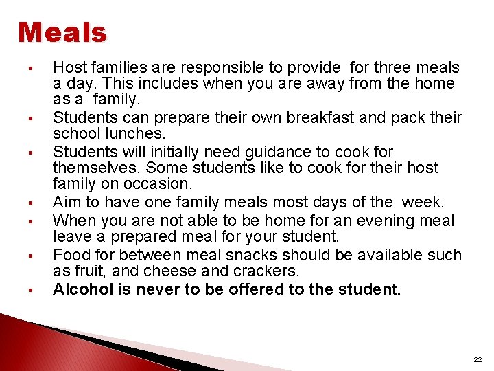 Meals § § § § Host families are responsible to provide for three meals
