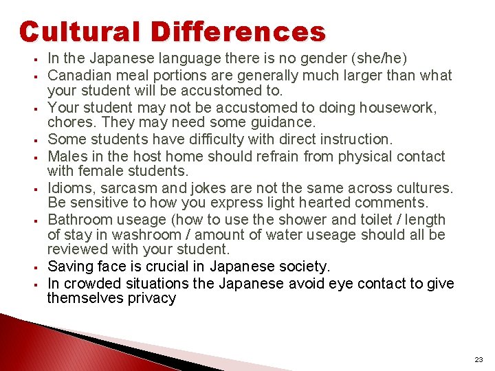 Cultural Differences § § § § § In the Japanese language there is no