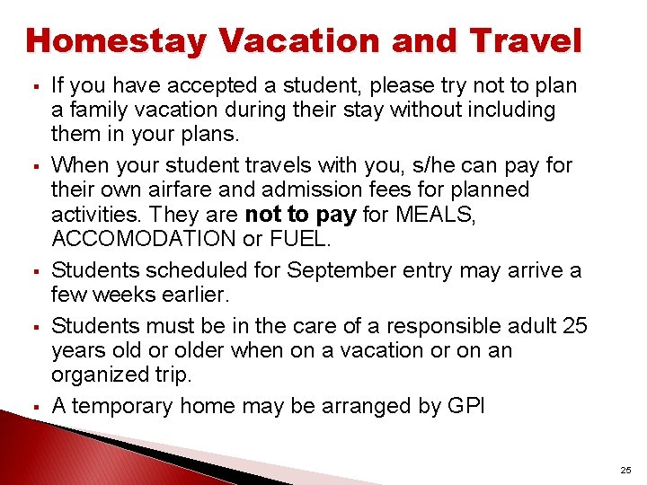 Homestay Vacation and Travel § § § If you have accepted a student, please