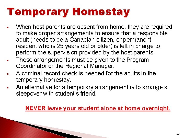 Temporary Homestay § § When host parents are absent from home, they are required