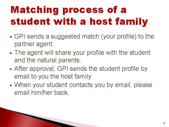 Matching process of a student with a host family § § GPI sends a