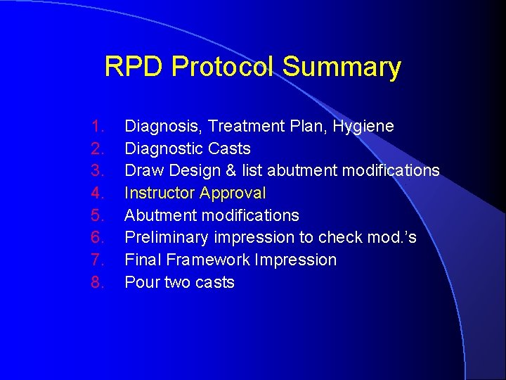 RPD Protocol Summary 1. 2. 3. 4. 5. 6. 7. 8. Diagnosis, Treatment Plan,